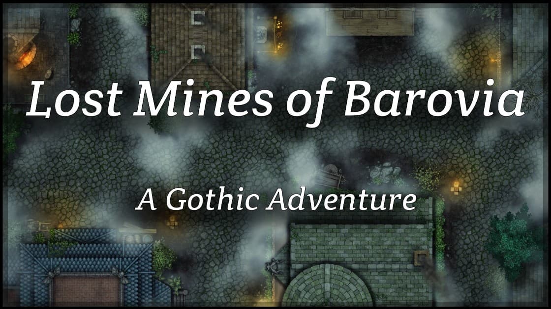 Lost Mines of Barovia: A Beginner Friendly Gothic Adventure