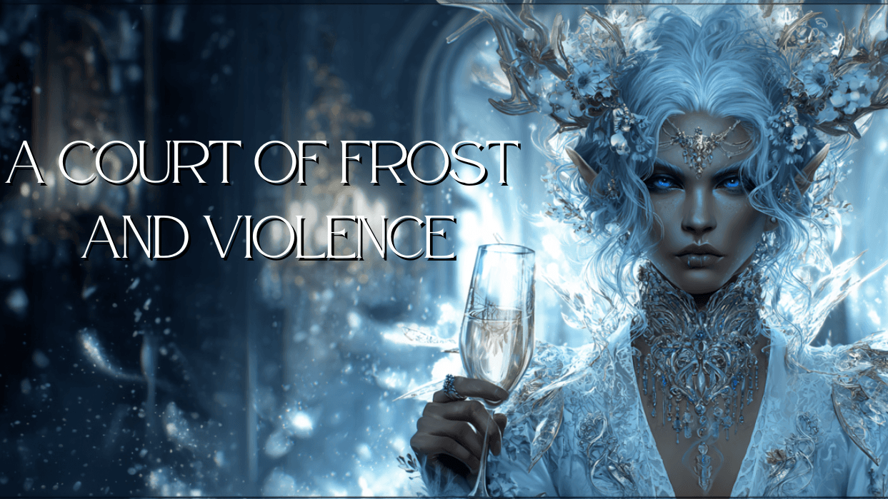 A Court of Frost and Violence