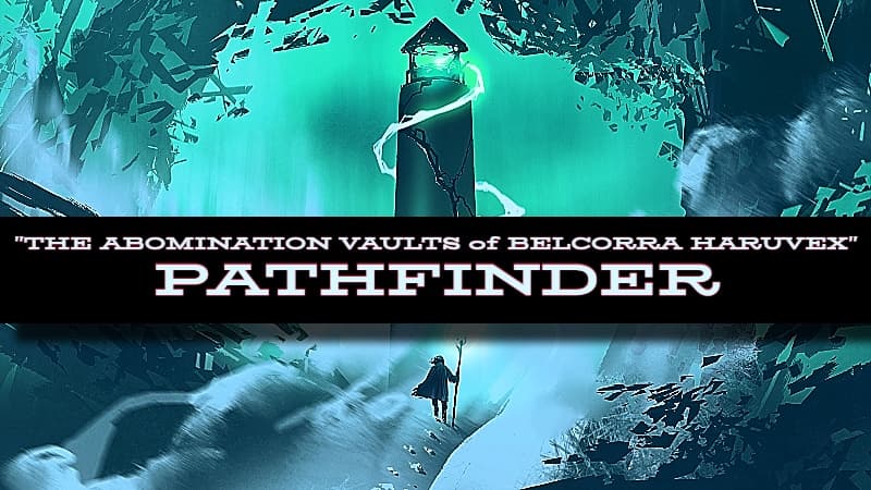 Learn to Play Pathfinder | "The Abomination Vaults"