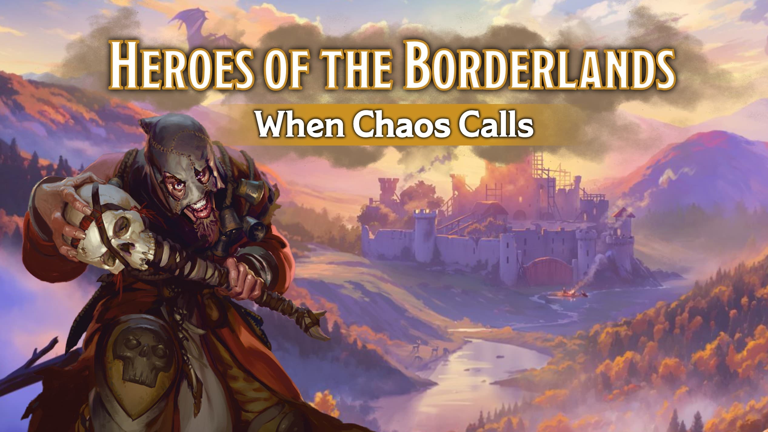 Heroes of the Borderlands: When Chaos Calls | Revised | Lvls 1-5