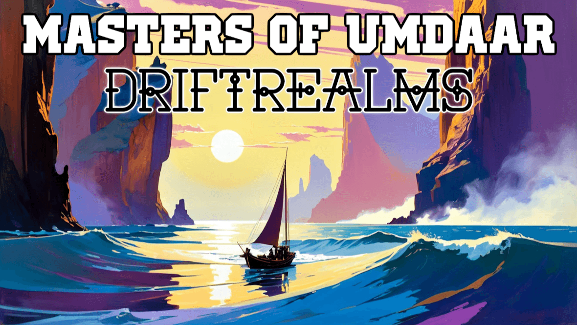 Masters of Umdaar | Driftrealms: Sailors of the Shifting Seas