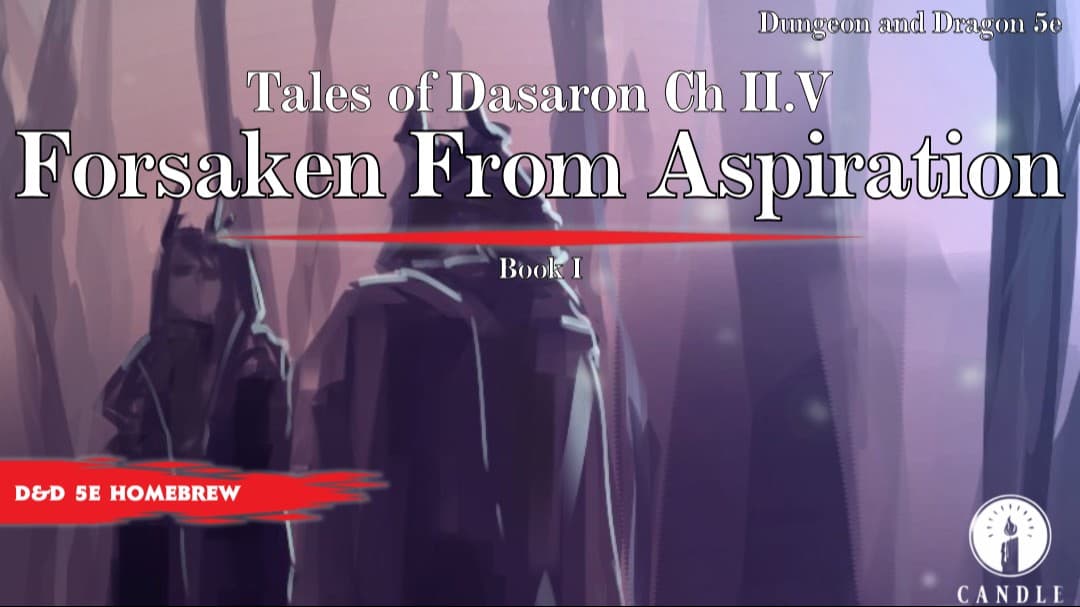 Forsaken From Aspiration [D&D 5e] [Beginner Friendly] [Homebrew]