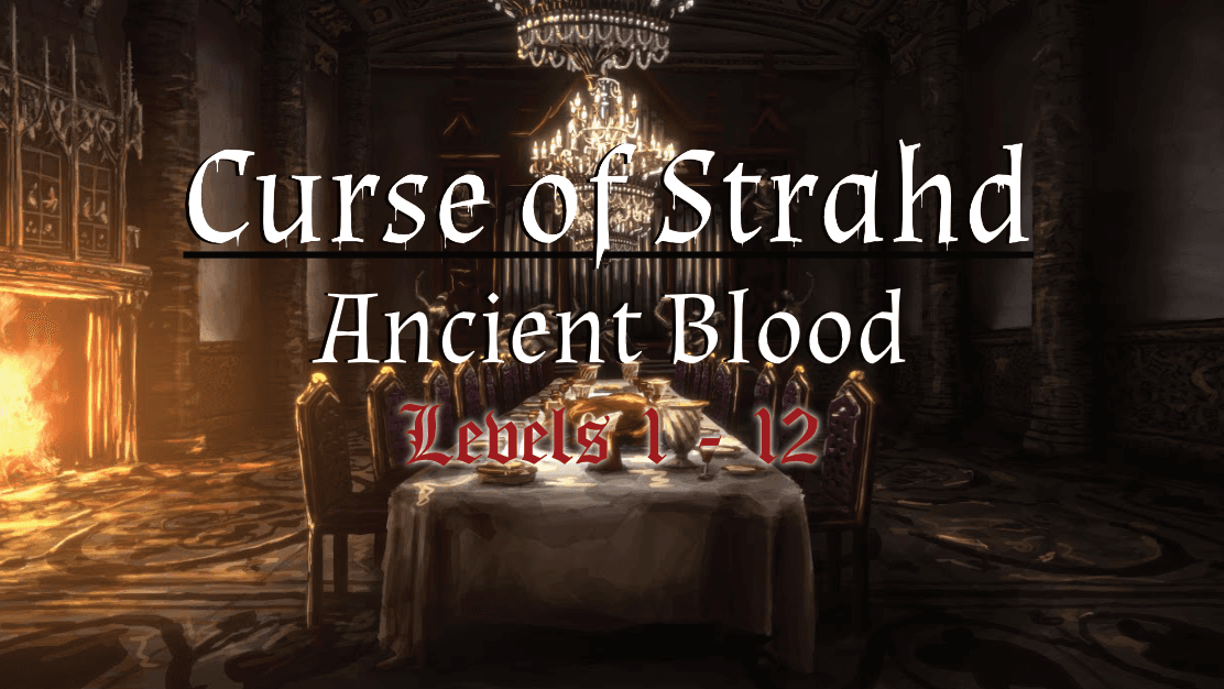Curse of Strahd: Ancient Blood | Tuesdays | Lv 1 - 12