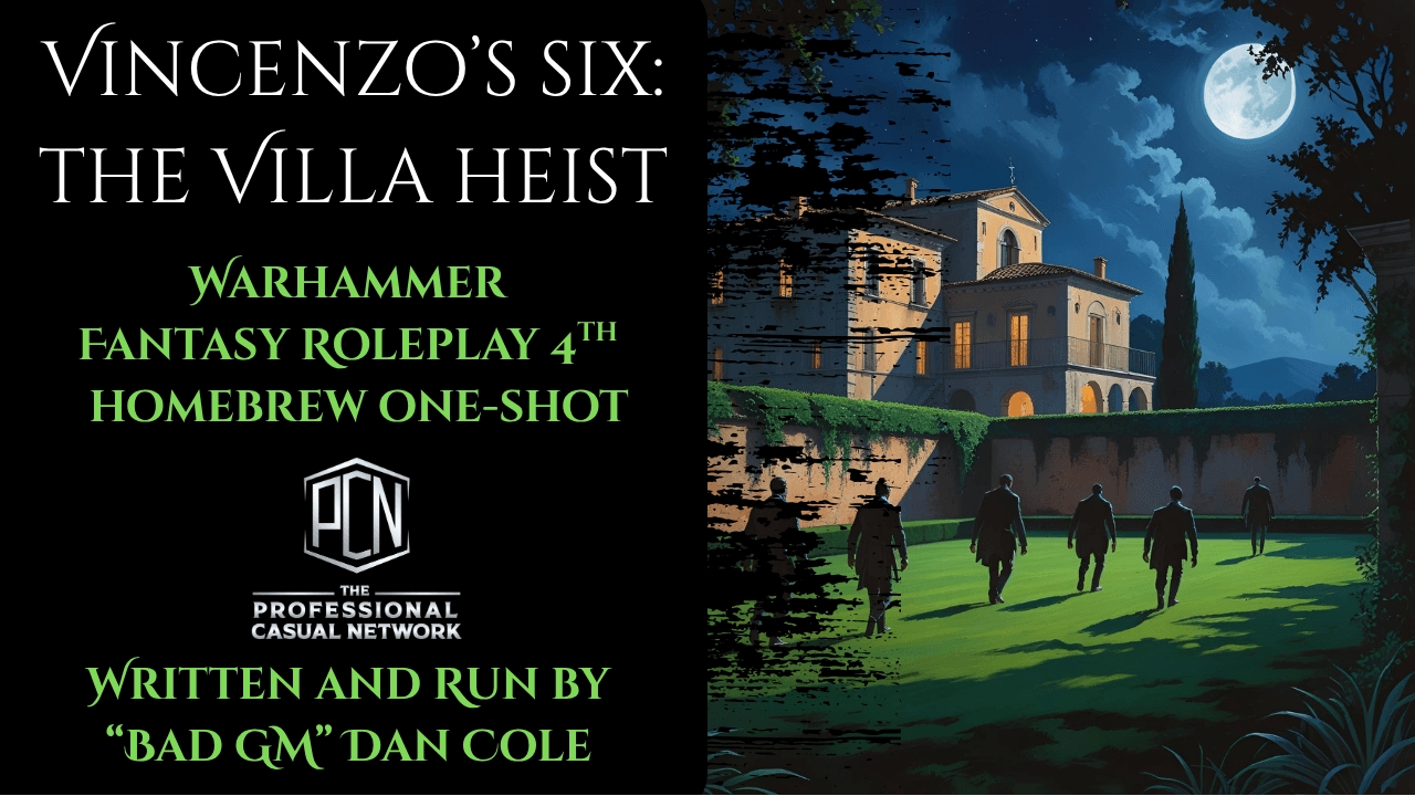 Vincenzo's Six: The Villa Heist- WFRP Warhammer Fantasy