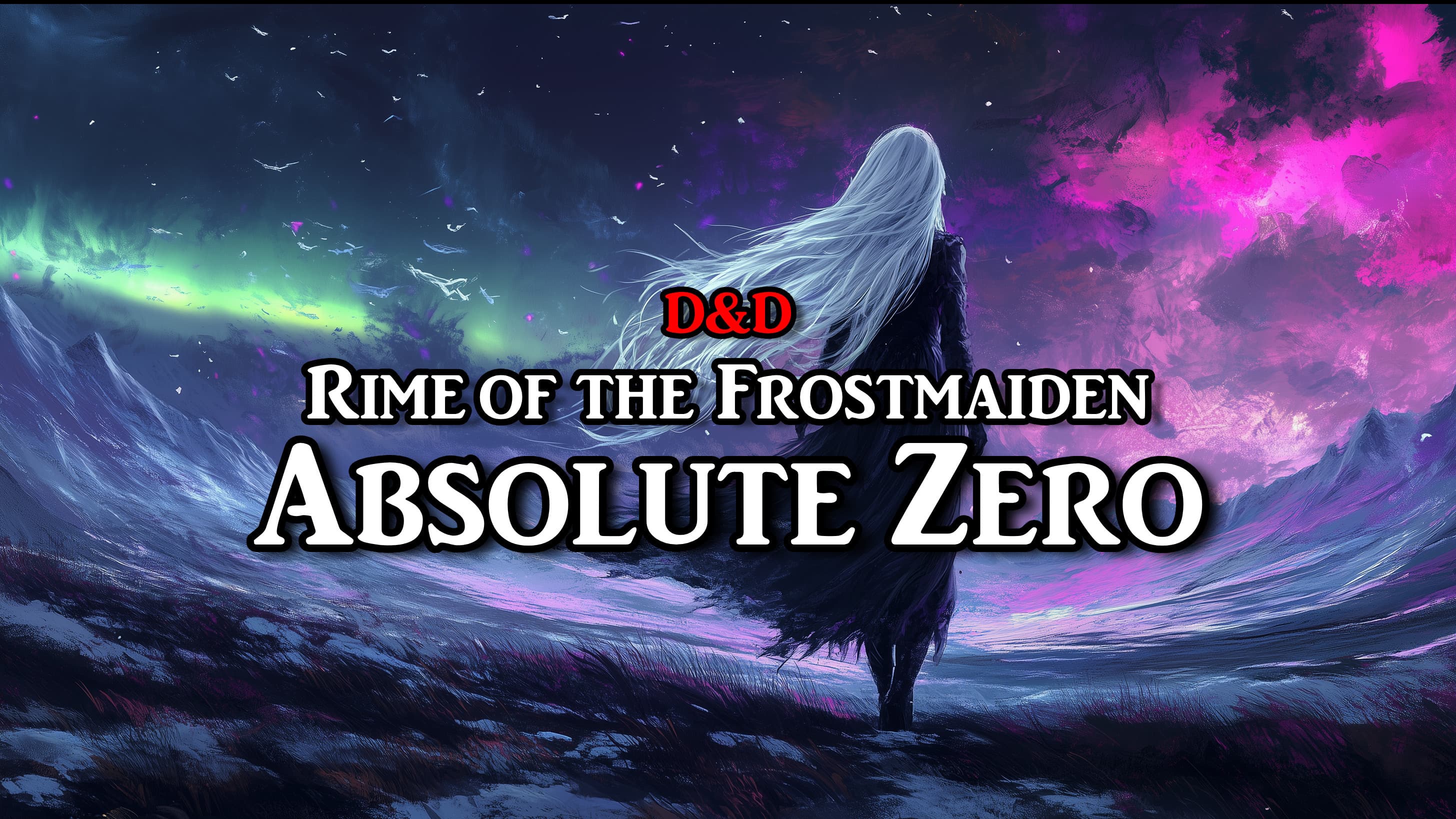Rime of the Frostmaiden: Absolute Zero | Level 1 | New