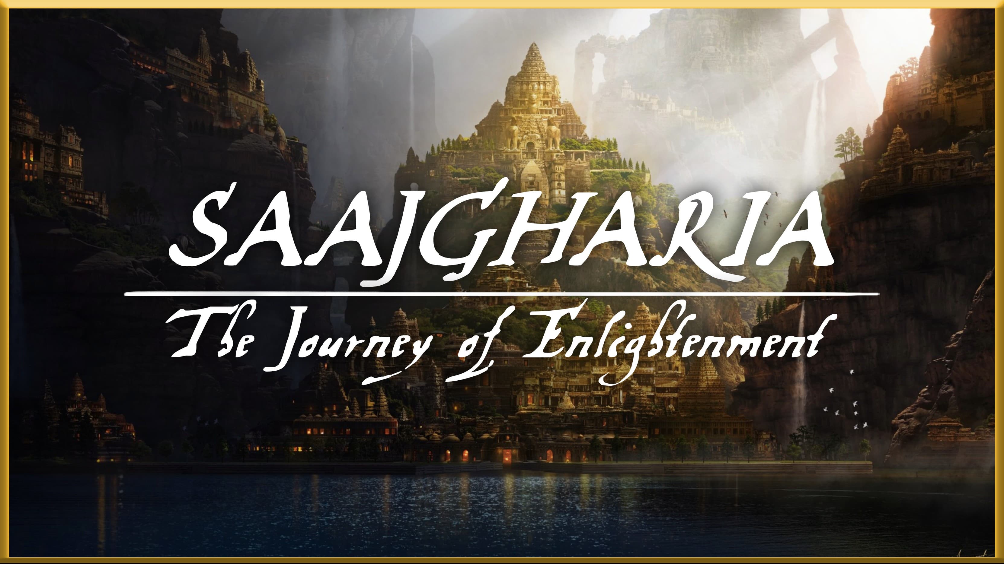 Saajgharia: The Journey of Enlightenment