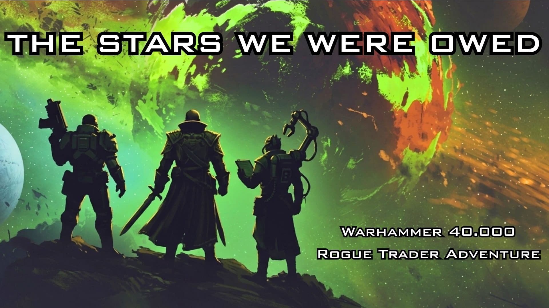 Warhammer 40.000: The Stars We Were Owed || Rogue Trader