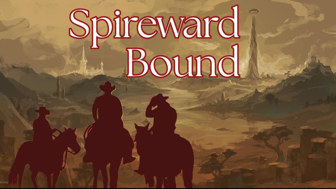 Spireward Bound 🌄 Planescape meets The Dark Tower 🌈 weird west