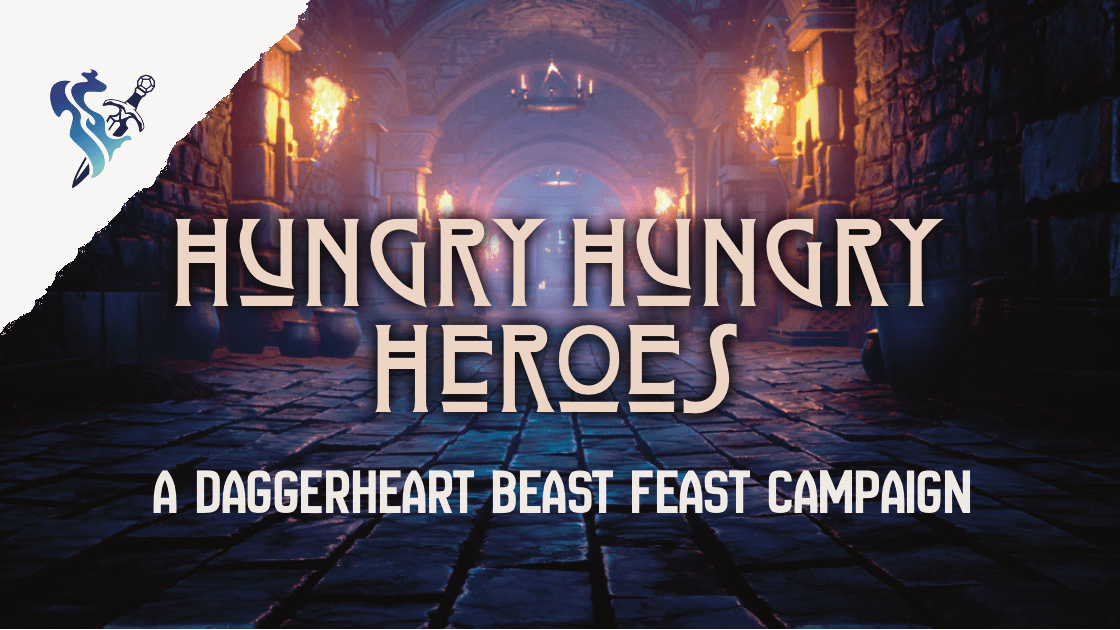 Hungry Hungry Heroes - A Daggerheart 'Beast Feast' PbP