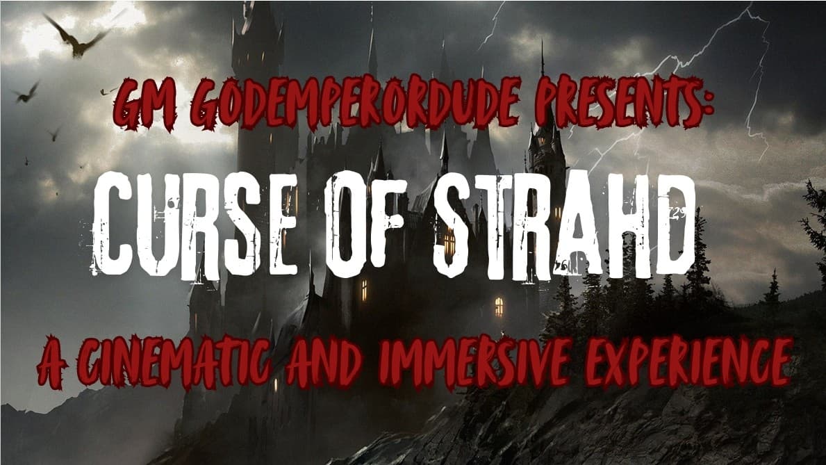 Curse of Strahd: A Cinematic and Immersive Experience 