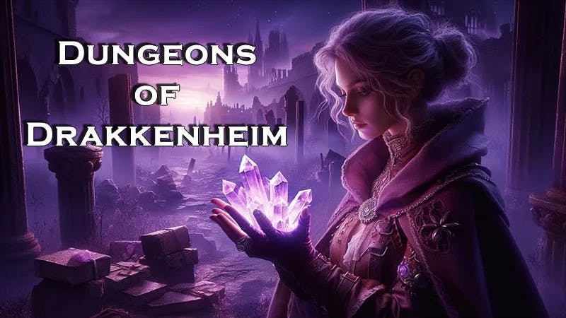 Dungeons of Drakkenheim [Inclusive Table, LGBTQ+ Friendly, Lvl 3-13]