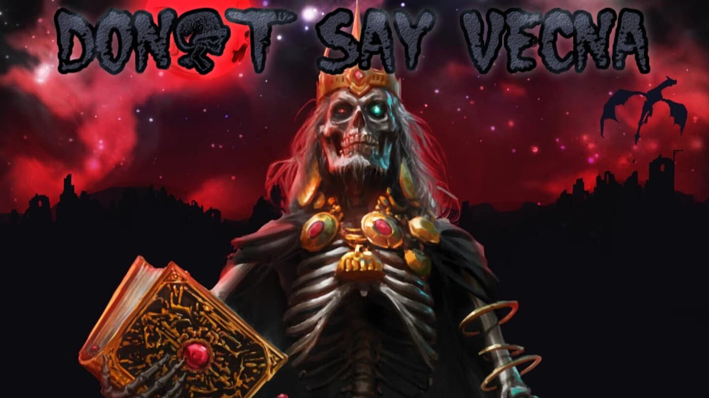 Don't Say Vecna - 20th Level - D&D 5e - Kill the Famed Archlich