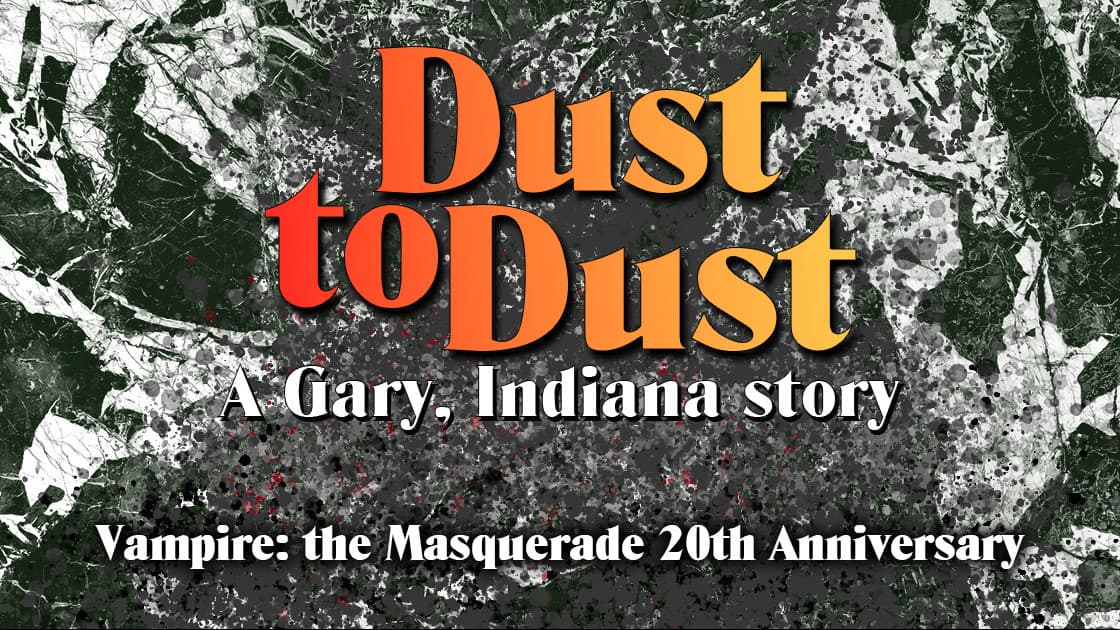 Dust to Dust - Beginner Friendly - Vampire: the Masquerade (v20)
