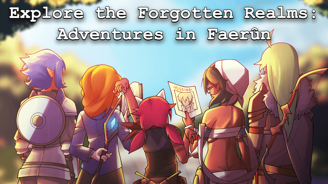 Explore Faerûn: Adventures in the Forgotten Realms