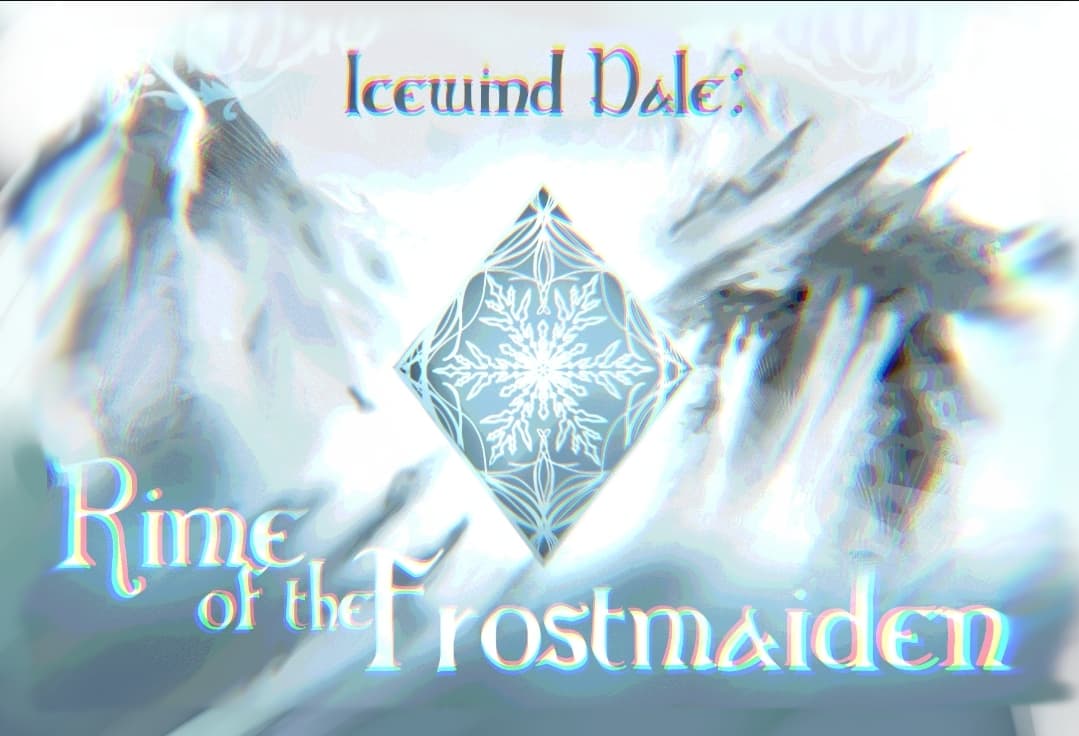 Rime of the Frostmaiden | 🏳️‍⚧️🏳️‍🌈 DM