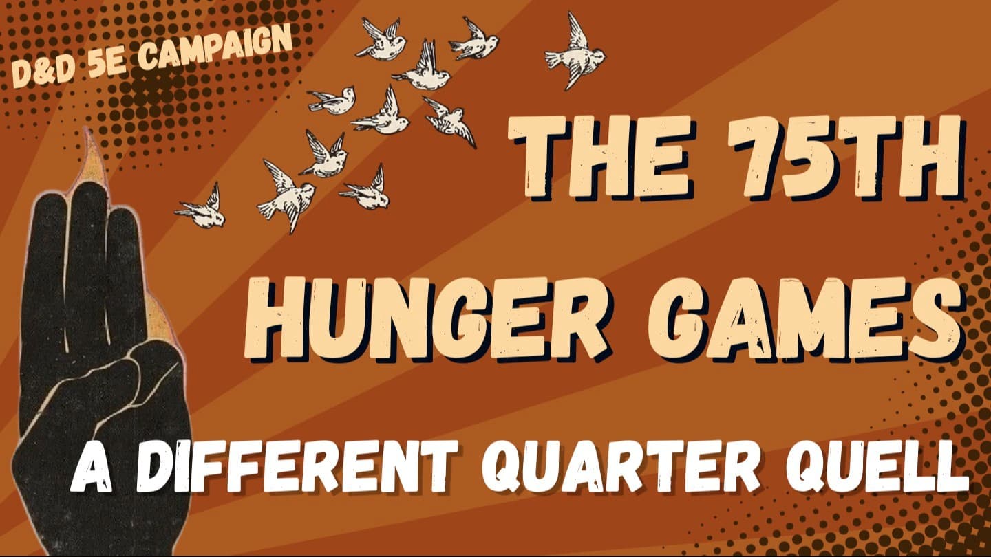 The Hunger Games - Homebrew Campaign