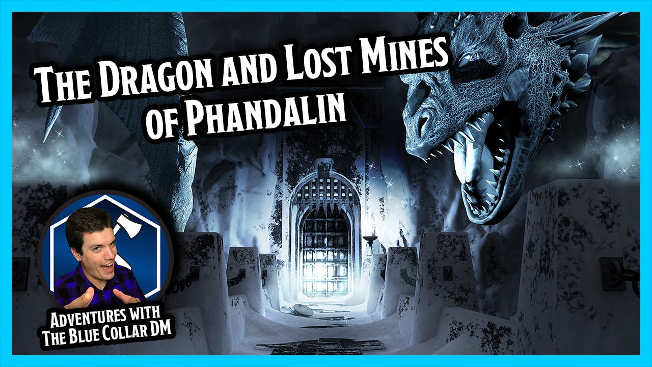 The Dragon and Lost Mines of Phandalin