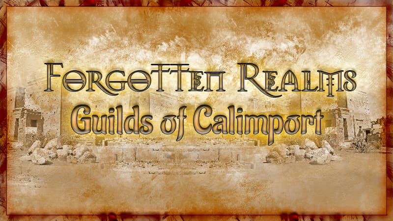 Guilds of Calimport - Urban Desert Adventures [LBGTQ+]