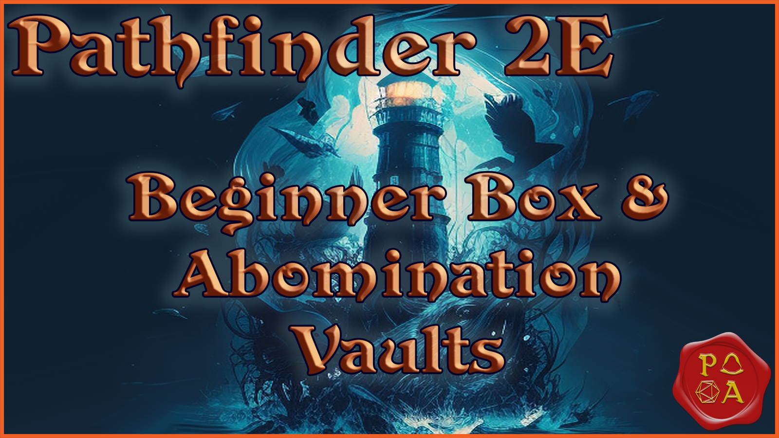 Beginner Box  & Abomination Vaults - Pathfinder 2E - A Game To Learn To Play And Jump Into A Megadungeon