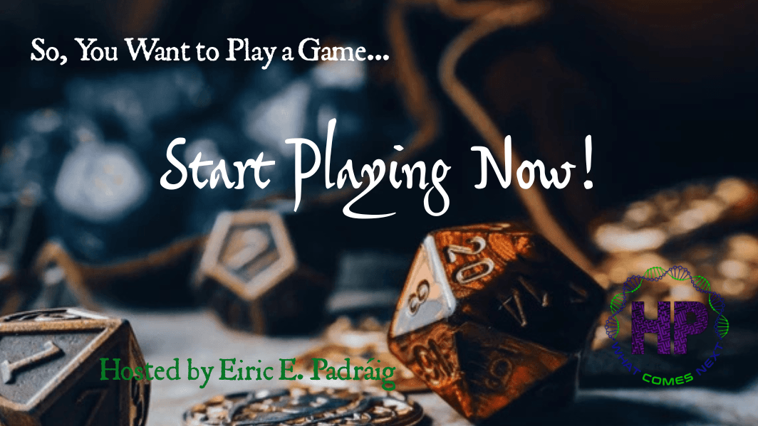 So You Want to Play a Game - a Haphazard Intro to TTRPGs