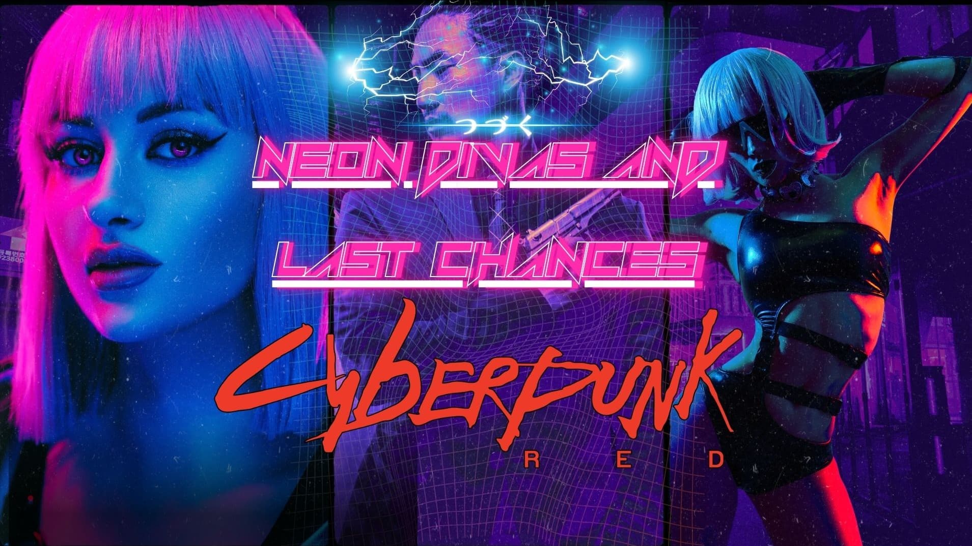 Neon Divas and Last Chances(Mini campaign)
