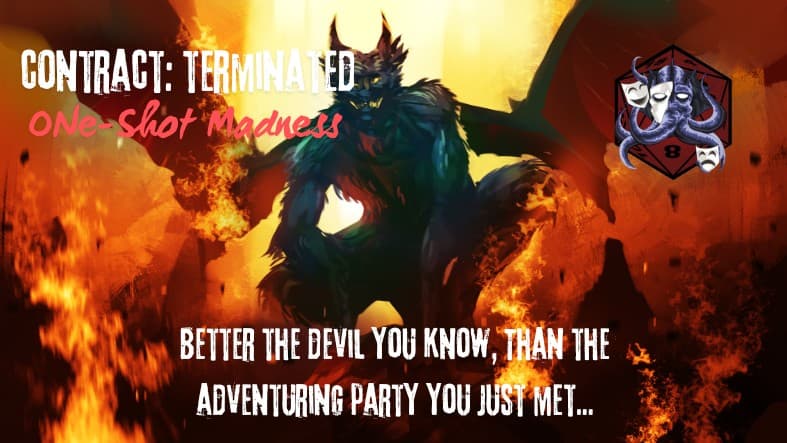 Contract: Terminated - One Shot Lvl 7 Dungeons and Dragons