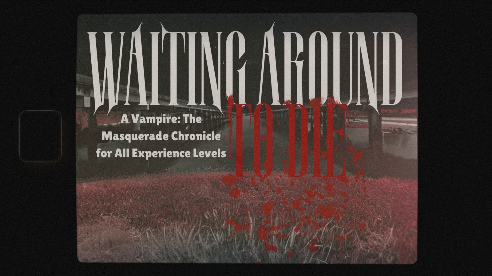 Waiting Around to Die | Southern Gothic Sandbox | Beginner