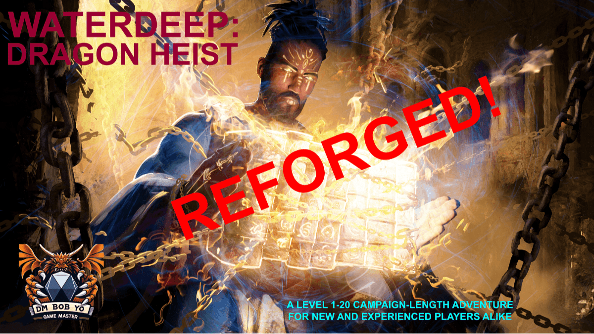Dragon Heist Reforged: A Level 1–20 Adventure