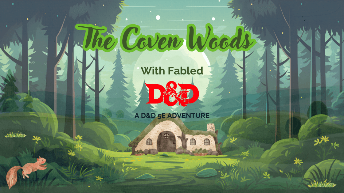 Welcome to The Coven Woods | D&D 5e One Shot