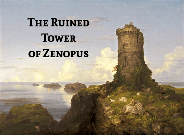 The Ruined Tower of Zenopus