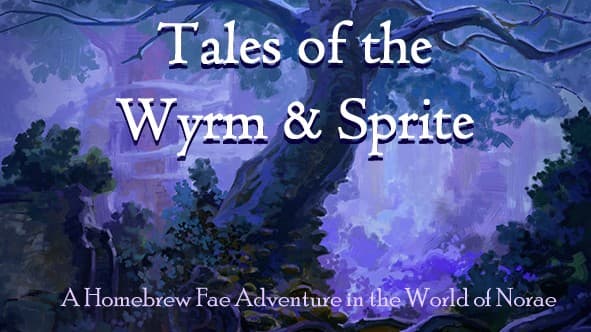 The World of Norae - Tales of the Wyrm and Sprite