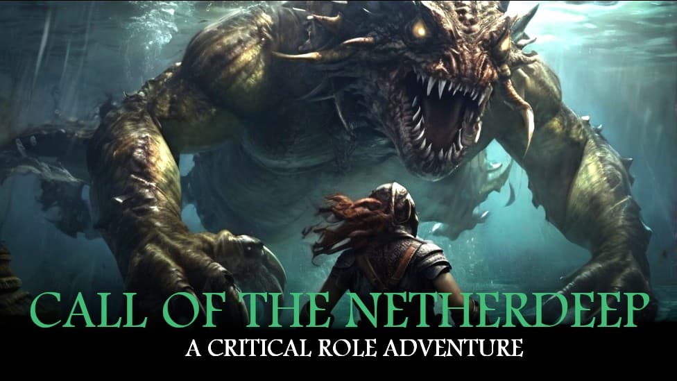 CALL OF THE NETHERDEEP- A Critical Role Adventure