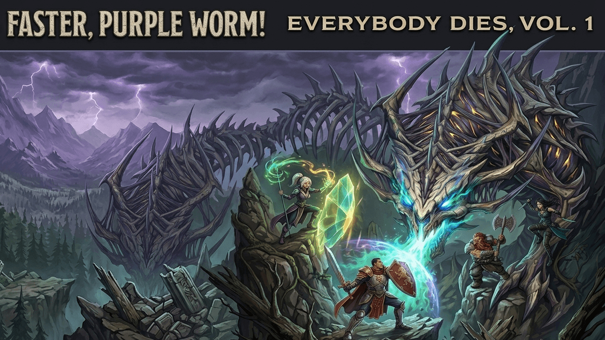 Faster, Purple Worm! Everybody Dies In A...