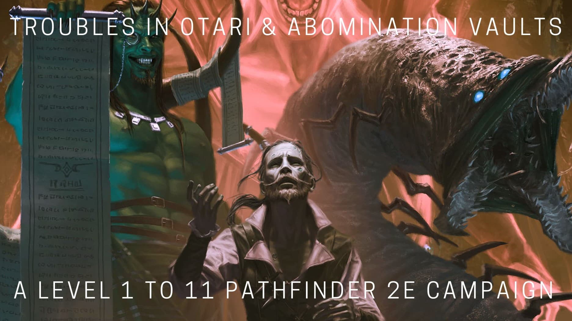 Troubles in Otari and Abomination Vaults - PF2E 1-11 campaign!