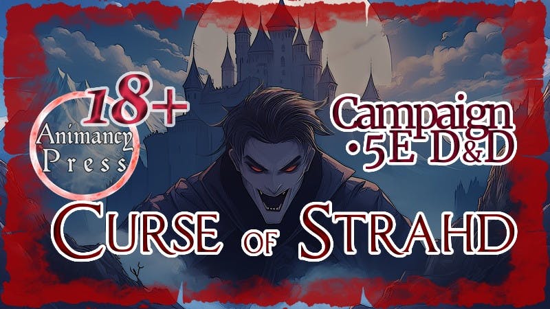 PG-13 Curse of Strahd - Levels 1-20 Mostly Vanilla, High Fantasy Gothic Horror