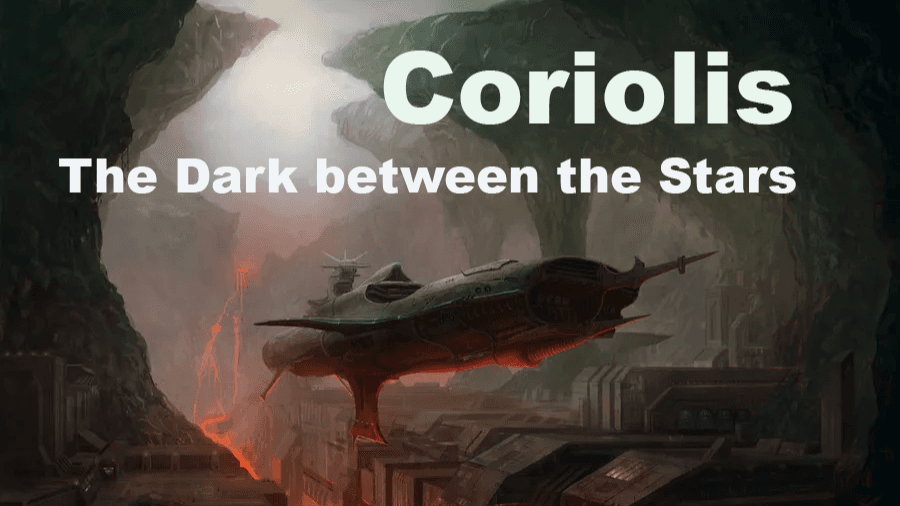 Coriolis | The Dark between the Stars