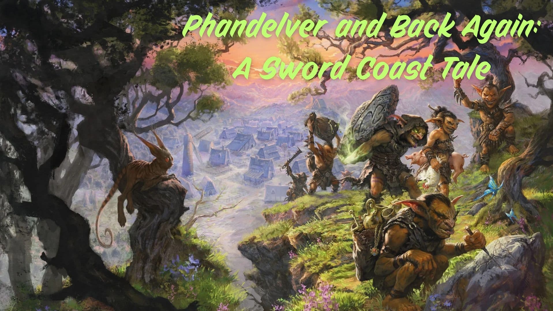 Phandelver & Back Again: A Sword Coast Tale [Beginner Friendly]