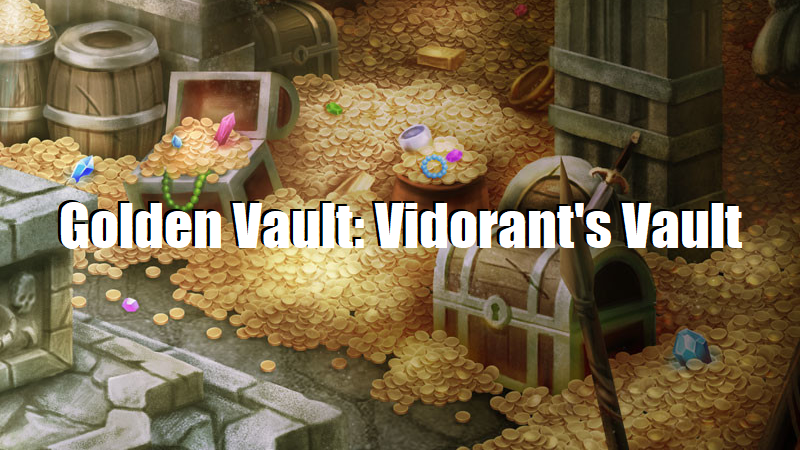 Keys from the Golden Vault: Vidorant's Vault!