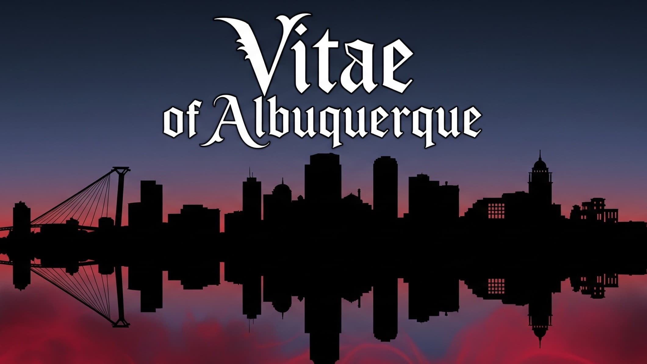 Vitae of Albuquerque | VTM5e | 18+ | Safe Space🌈