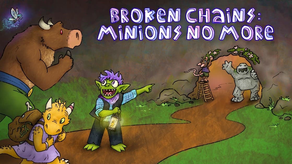 Broken Chains: Minions No More