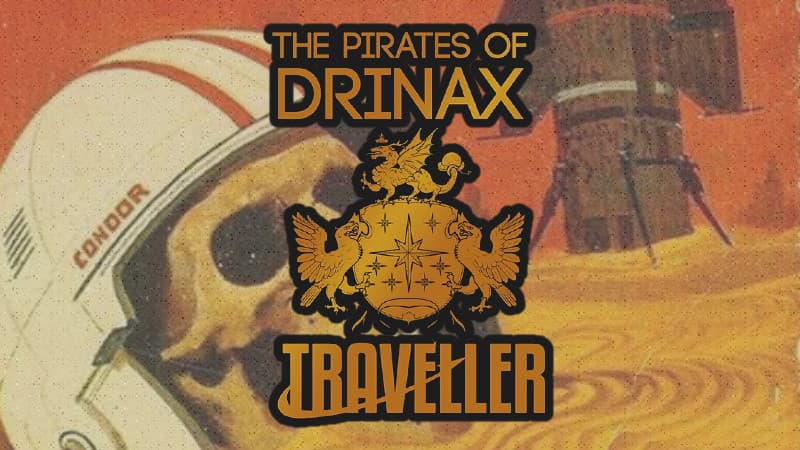 Pirates of Drinax (M2e Traveller) **FREE SESSION ZERO**