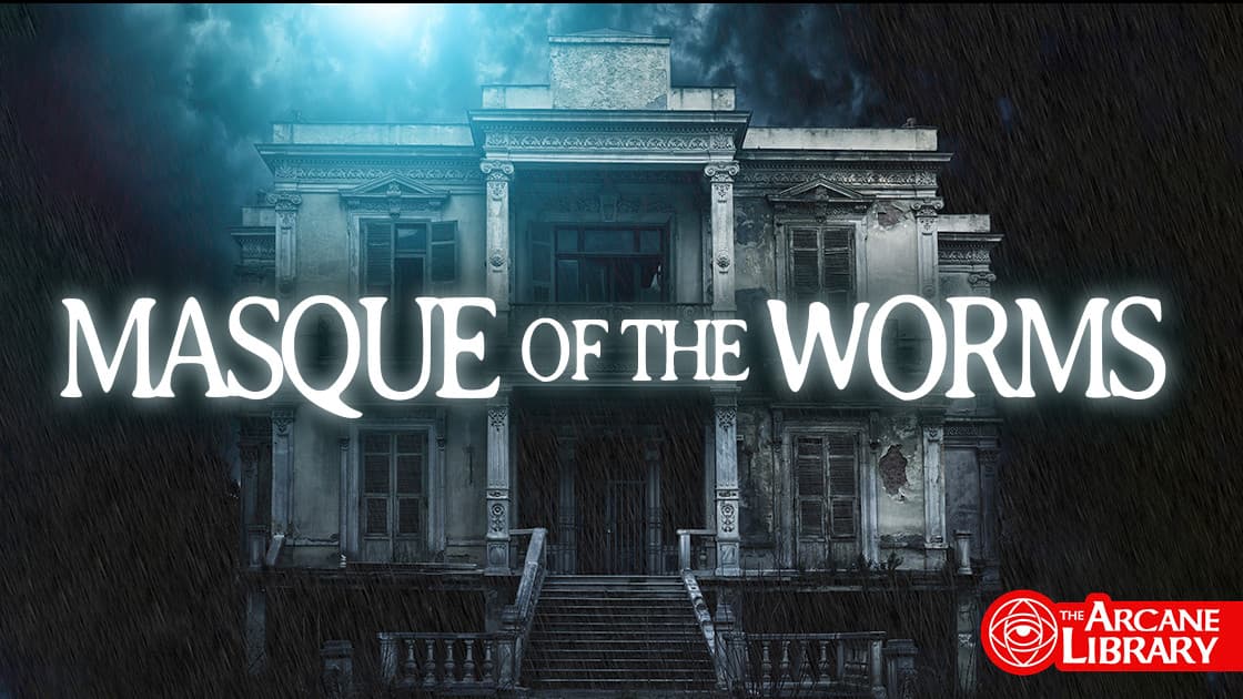 Masque of the Worms