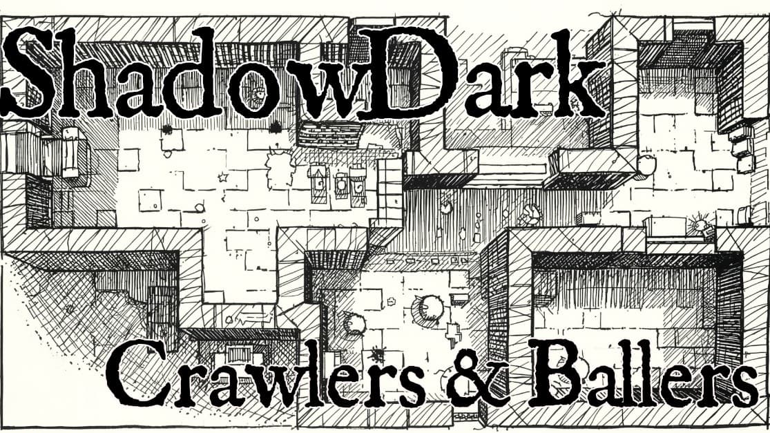 ShadowDark | Crawlers & Ballers | Rules Light-Easy to Learn