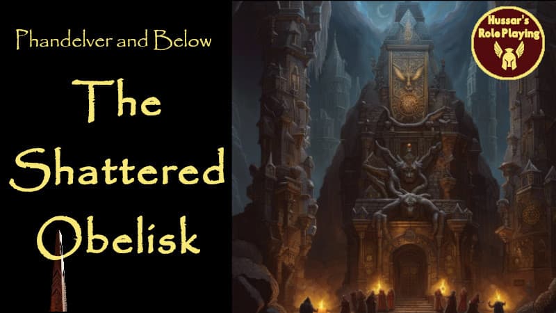 Phandelver and Below:  The Shattered Obelisk