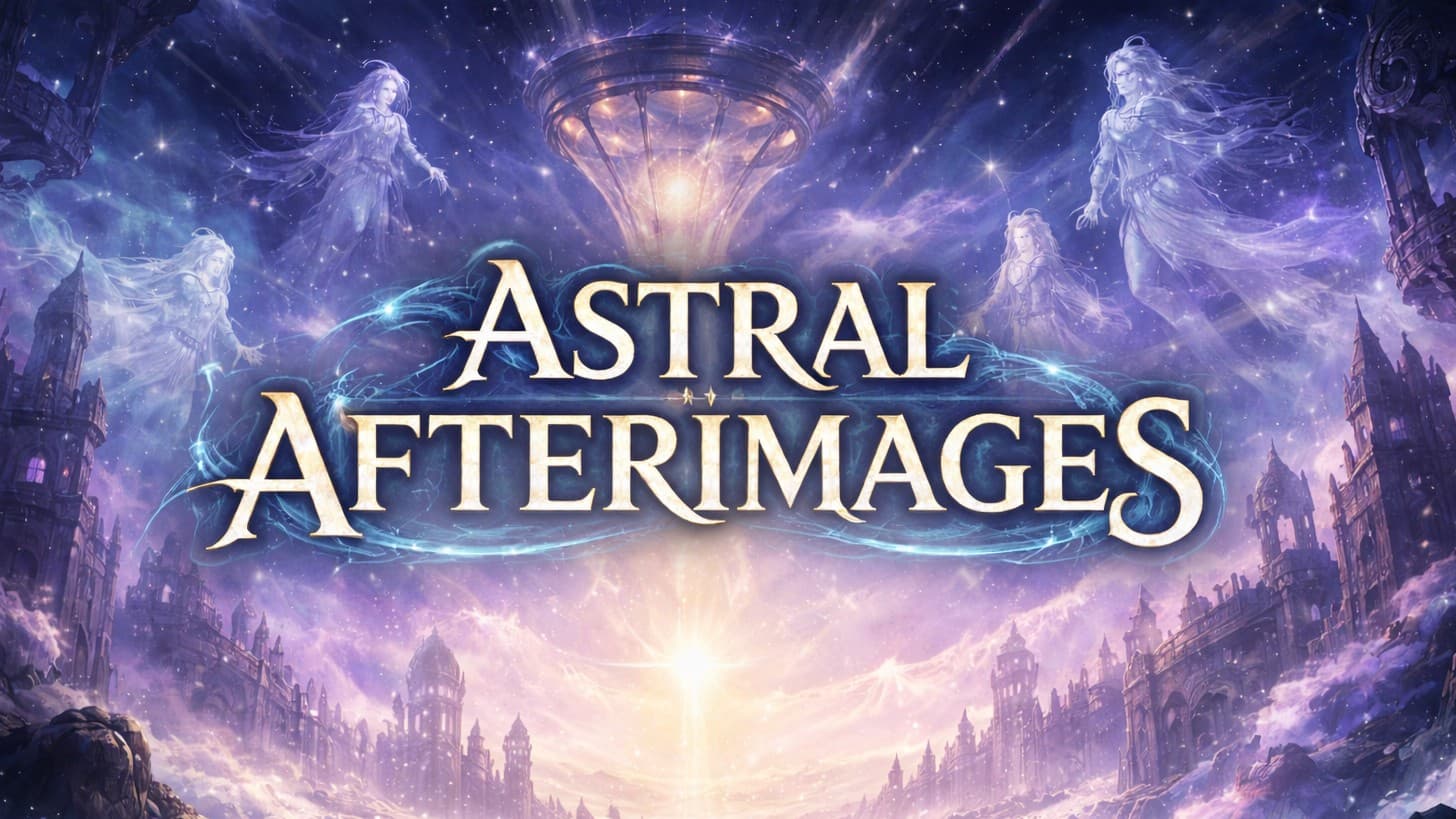 Astral Afterimages - Level 1-15 Campaign (High Stakes)