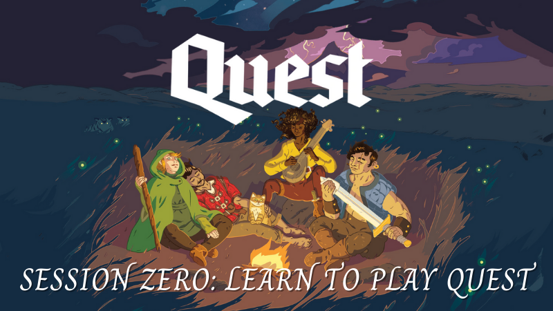 Quest Session 0 : Learn to Play the Game