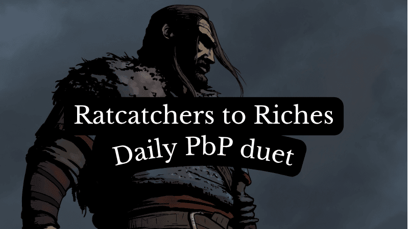 Ratcatchers to Riches | DnD 5e PbP duet