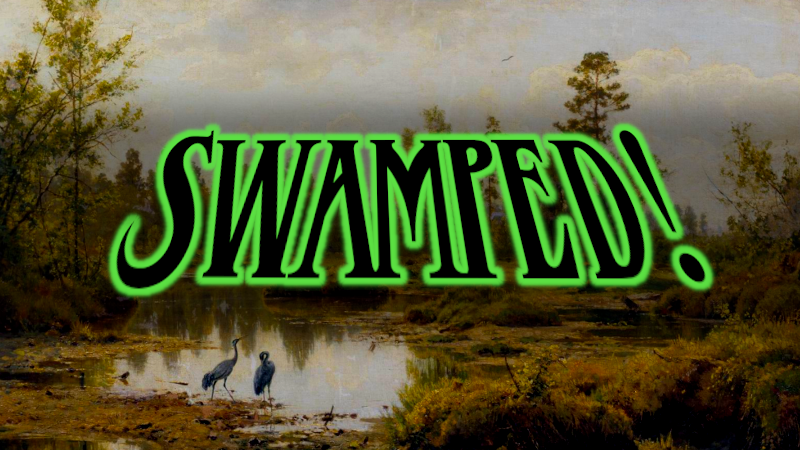 SWAMPED! ~ A Level 5 One-Shot in a Haunted Swamp