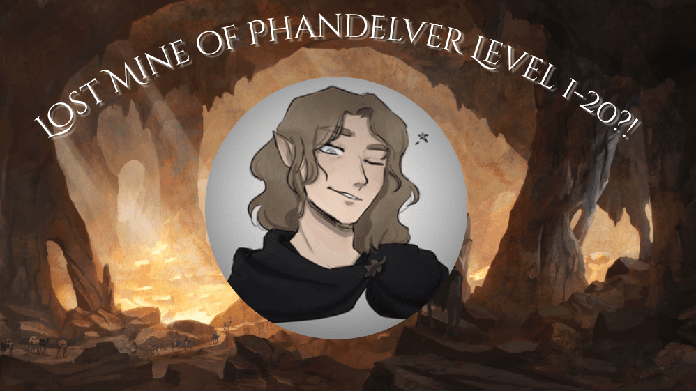 Lost Mine of Phandelver: DND 5e (Lvl 1-20)