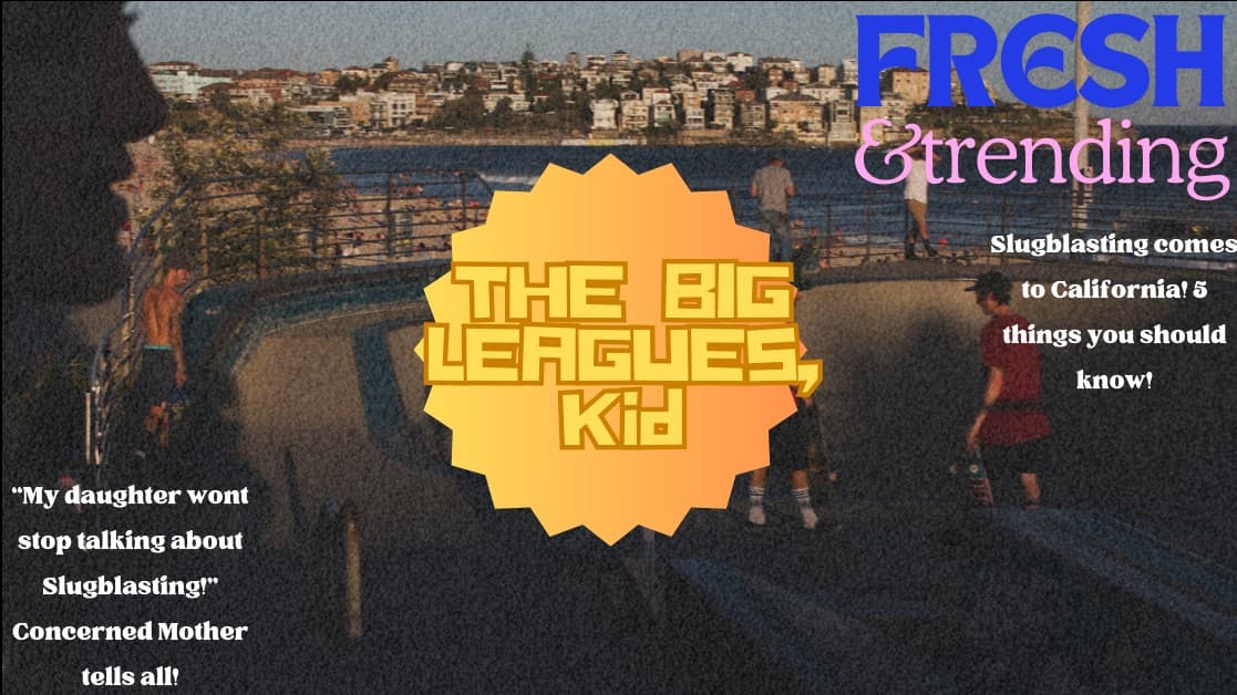THE BIG LEAGUES, KID: A Slugblaster Campaign